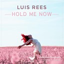Luis Rees - Hold Me Now George Cynnamon Remix