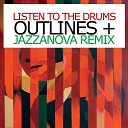 Outlines - Listen To The Drums Jazzanova Remix