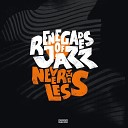 Renegades Of Jazz - Another Day Going in Too Deep
