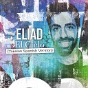 Eliad Tzealon - El Cielo Tzealon Spanish Version