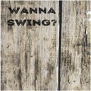 Craig Gilroy - Wanna Swing