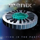 Manix - Your Love is Over