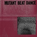 Mutant Beat Dance feat Tyler Pope Pat Mahoney - Feed the Enemy
