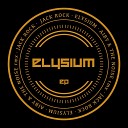 Jack Rock - Elysium Original Mix