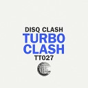 Disq Clash - Turbo Clash DJ Shufflemaster Club Mix