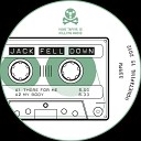Jack Fell Down - My Body Original Mix