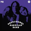 Phenomenal Handclap Band - Let Out on the Loose