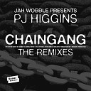 Jah Wobble PJ Higgins - Chaingang Pitto Remix