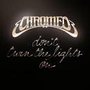 Chromeo - Don t Turn the Lights On Christian Martin…