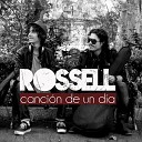 Rossell - Lo Que Fui una Vez