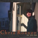 Chris Rosser - First Class Ticket