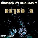 Houston Dj King-Knight (Kevin Holden) - Mixed Up