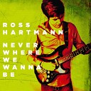 Ross Hartmann - Tell Me