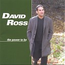 David Ross - The Power To Be