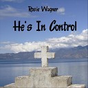 Rosie Wagner - He s In Control