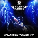 Filthy Habits - Unlimited Power VIP