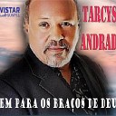 Tarcys Andrade - O Amor de Deus