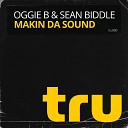 Oggie B Sean Biddle - Makin Da Sound