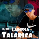 Dj Maicon Mpc Mc RN Original DJ Biel Maestro - Larissa Talarica