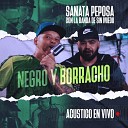 El Pepo - Negro y Borracho Ac stico En Vivo Sanata Peposa con La Banda Sin…