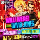 Willi Wedel feat Olivia Jones - Besser widerlich als wieder nicht DJ Mystery Hardstyle…