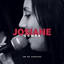 Josiane Gomes - Um S Cora o
