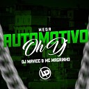 DJ MAVICC Mc Magrinho - Mega Automotivo Oh Dj