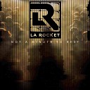 La Rocket - Not A Minute To Rest