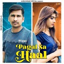 Ajesh Kumar feat Yogesh Panchal - Pagal Sa Haal