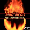 Mike Nero - Keep the Fire Burning Radio Edit