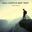 Kamal Eleven - Vaali Whistle Bgm Trap