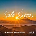 Los Primos de Colombia - La Fiera