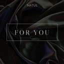 Natul - For You Radio Edit