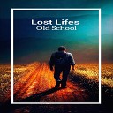 The Lost Lifes - Oldshool