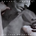 Ravage Ravage - Eat Your Melancholy Moduli Version