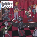 Robbie and the Robots - Radioactive radio edit