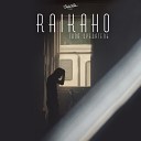 RAIKAHO - Ну как ты там моя мадам точнее мой…