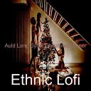 Ethnic Lofi - Auld Lang Syne Christmas 2020