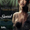 Beautiful Thieves feat Wheeler del Torro - Sweat De Cave Man TonicVolts Remix