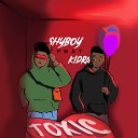 ShyBoy NG feat Kidra - Toxic