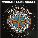 Rattlebone - Trouble Knows My Name