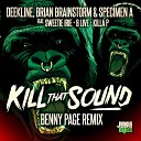 Deekline Brian Brainstorm Specimen A feat Sweetie Irie MC B Live Killa P Benny… - Kill That Sound Benny Page Remix Edit