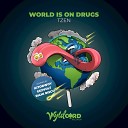 TZEN - World Is On Drugs Gezvolt Remix
