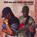 Rob and tha Soul Brother - Up Down Full Version