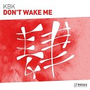 KBk - Don t Wake Me