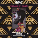 Jungle Jack - Freaks EROZ Remix