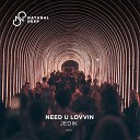 JEDIK - Need U Lovvin