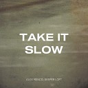 Alex Menco Deeper Loft - Take It Slow