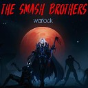 The Smash Brothers - Warlock