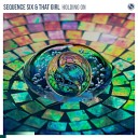 Sequence Six That Girl - Holding On Extended Mix
